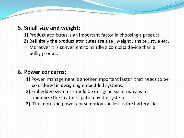 5. Small size and weight: 1) Product attributes is an important factor in choosing