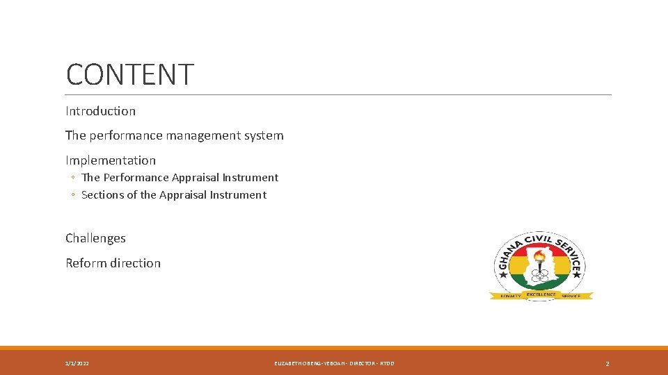 CONTENT Introduction The performance management system Implementation ◦ The Performance Appraisal Instrument ◦ Sections