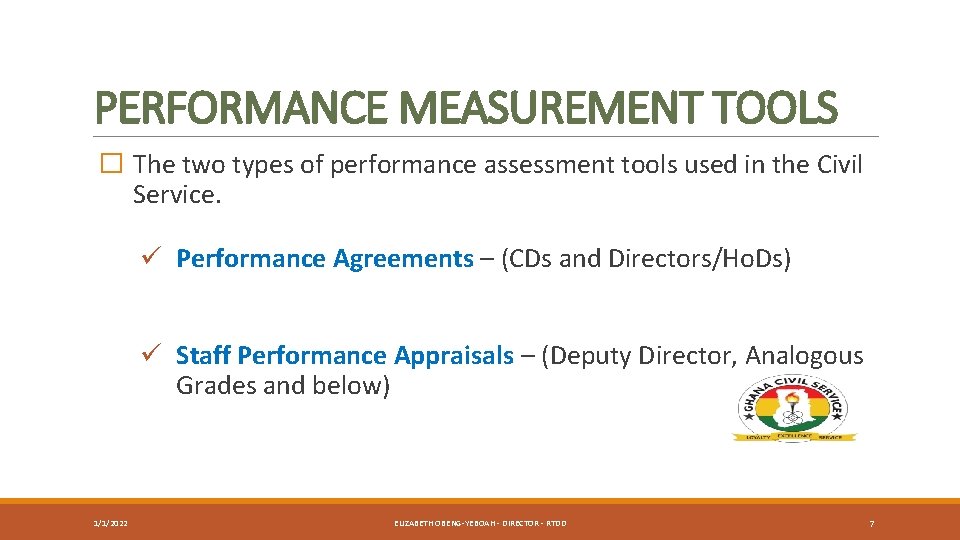 PERFORMANCE MEASUREMENT TOOLS � The two types of performance assessment tools used in the