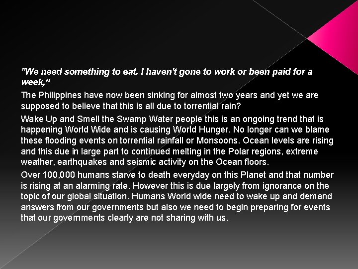 "We need something to eat. I haven't gone to work or been paid for