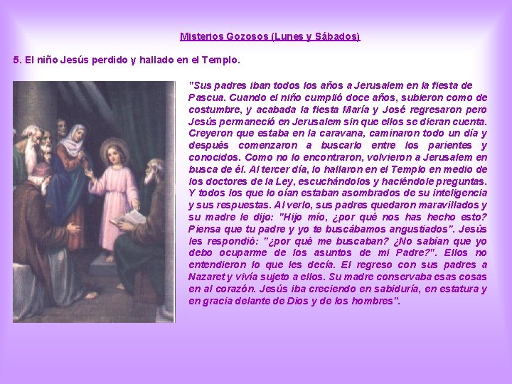 Misterios Gozosos (Lunes y Sábados) 5. El niño Jesús perdido y hallado en el