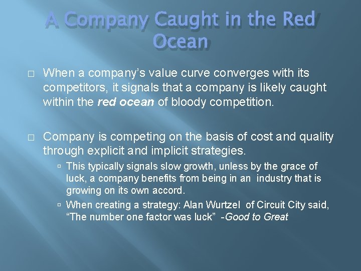 A Company Caught in the Red Ocean � When a company’s value curve converges