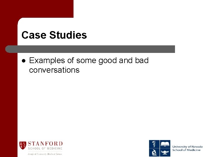 Case Studies l Examples of some good and bad conversations 