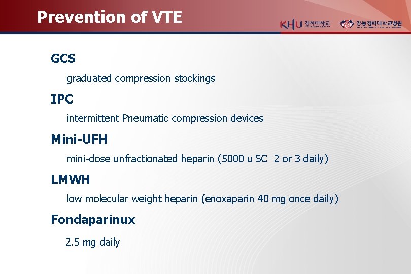 Prevention of VTE GCS graduated compression stockings IPC intermittent Pneumatic compression devices Mini-UFH mini-dose