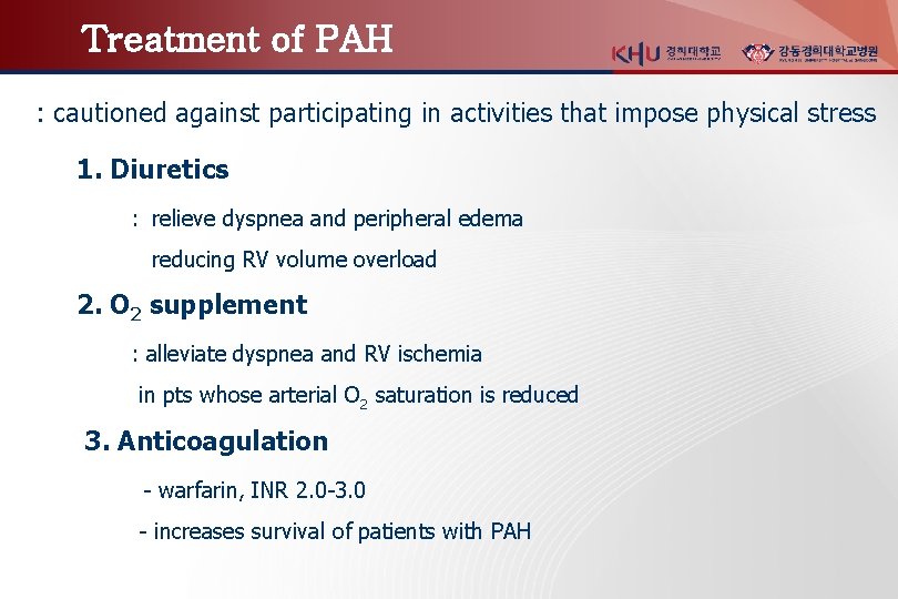 Treatment of PAH : cautioned against participating in activities that impose physical stress 1.