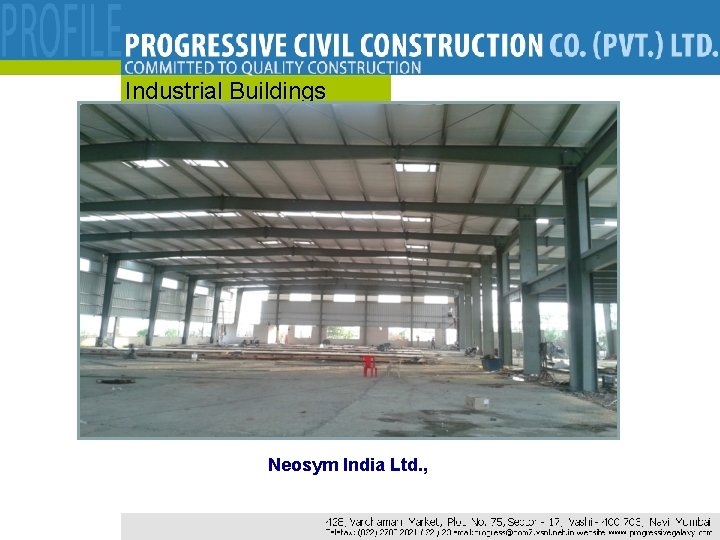 Industrial Buildings Neosym India Ltd. , 