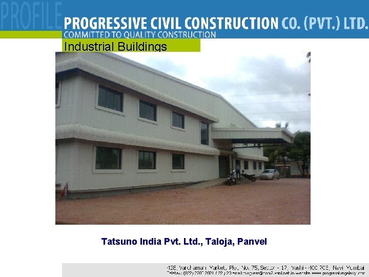 Industrial Buildings Tatsuno India Pvt. Ltd. , Taloja, Panvel Industrial Buildings Tatsuno India Pvt. Ltd. , Taloja, Panvel