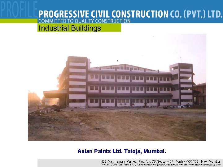 Industrial Buildings Asian Paints Ltd. Taloja, Mumbai. Industrial Buildings Asian Paints Ltd. Taloja, Mumbai.