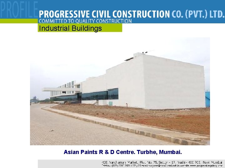 Industrial Buildings Asian Paints R & D Centre. Turbhe, Mumbai. Industrial Buildings Asian Paints R & D Centre. Turbhe, Mumbai.