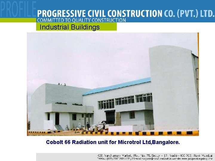 Industrial Buildings Cobolt 66 Radiation unit for Microtrol Ltd, Bangalore. 