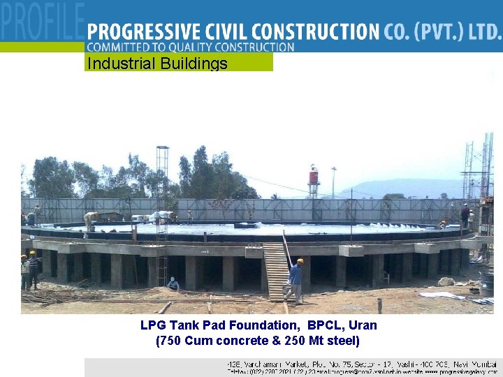 Industrial Buildings LPG Tank Pad Foundation, BPCL, Uran (750 Cum concrete & 250 Mt