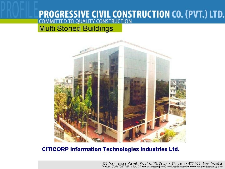 Multi Storied Buildings CITICORP Information Technologies Industries Ltd. 