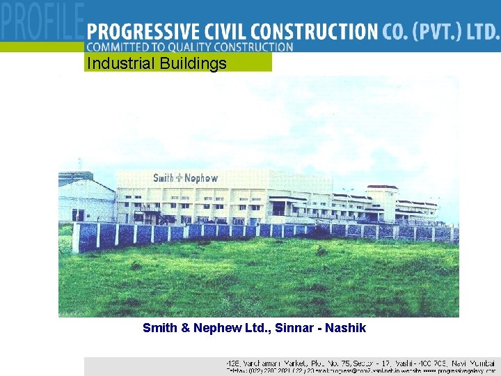 Industrial Buildings Smith & Nephew Ltd. , Sinnar - Nashik Industrial Buildings Smith & Nephew Ltd. , Sinnar - Nashik