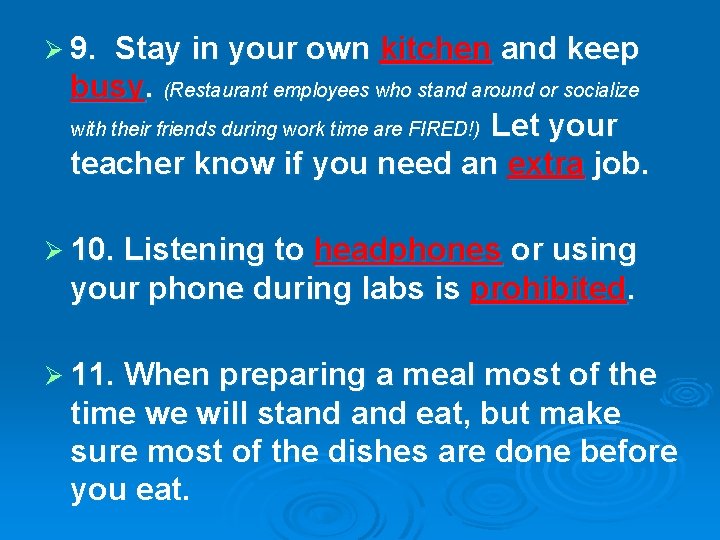 Ø 9. Stay in your own kitchen and keep busy. (Restaurant employees who stand