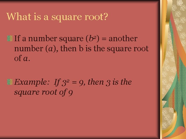 What is a square root? If a number square (b 2) = another number