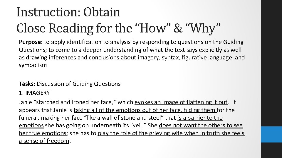 Instruction: Obtain Close Reading for the “How” & “Why” Purpose: to apply identification to