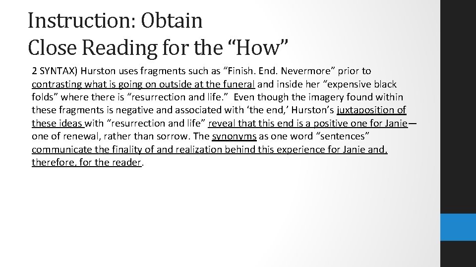 Instruction: Obtain Close Reading for the “How” 2 SYNTAX) Hurston uses fragments such as