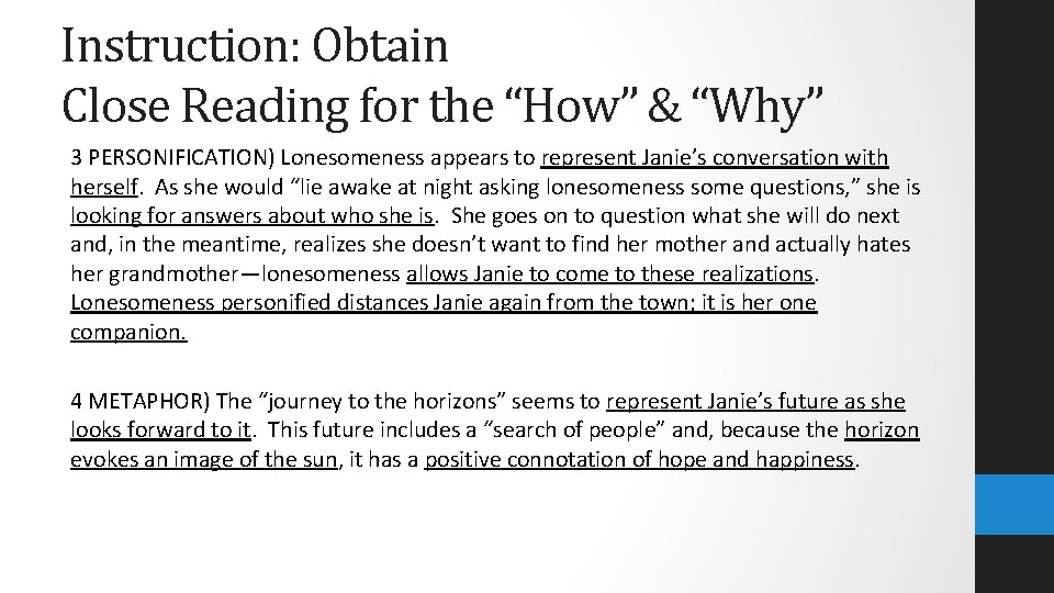 Instruction: Obtain Close Reading for the “How” & “Why” 3 PERSONIFICATION) Lonesomeness appears to