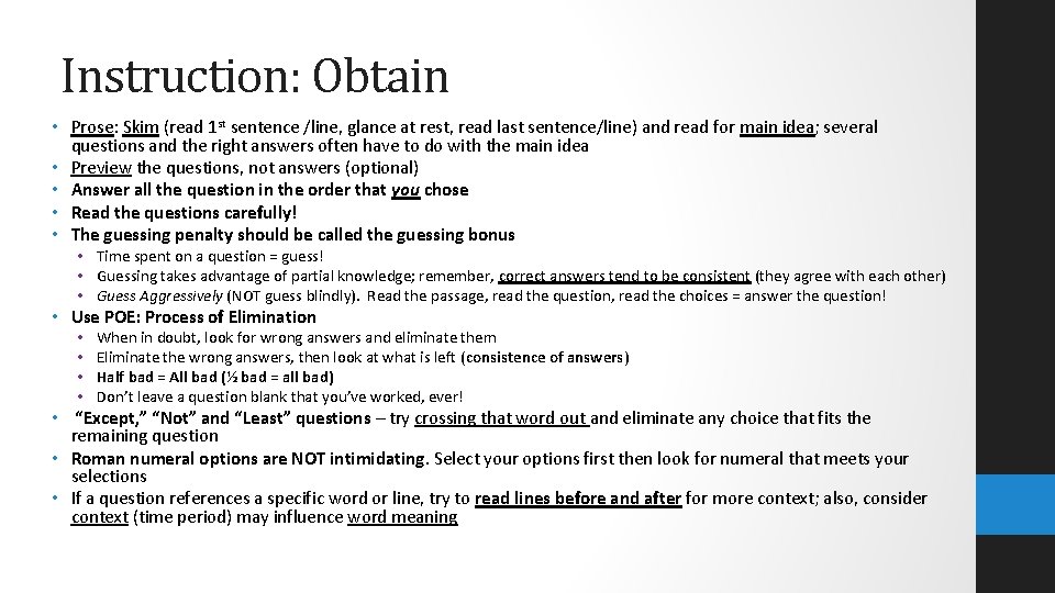 Instruction: Obtain • Prose: Skim (read 1 st sentence /line, glance at rest, read