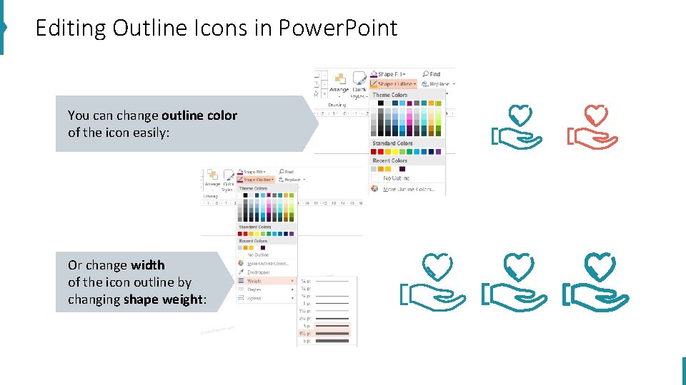 Editing Outline Icons in Power. Point You can change outline color of the icon