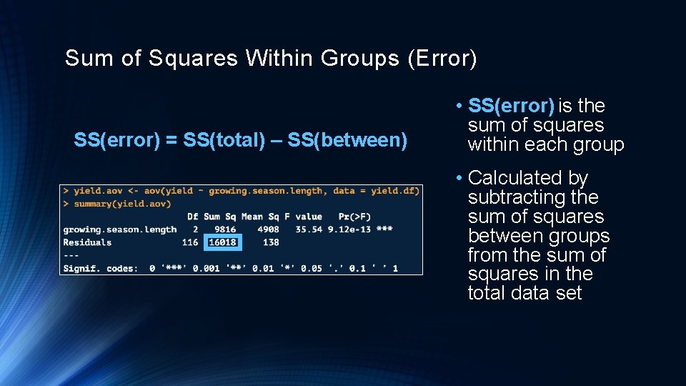 Sum of Squares Within Groups (Error) SS(error) = SS(total) – SS(between) • SS(error) is