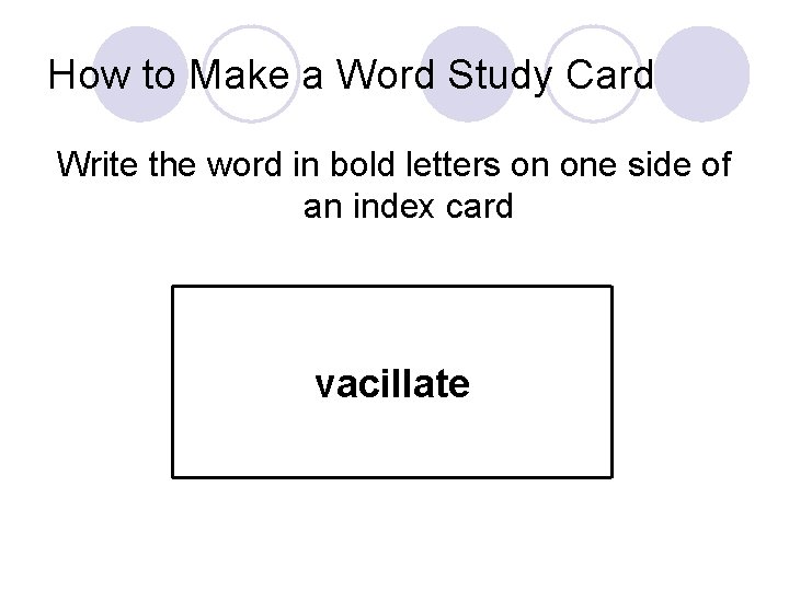 How to Make a Word Study Card Write the word in bold letters on