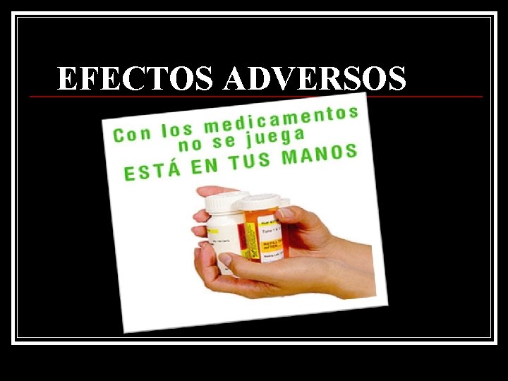 EFECTOS ADVERSOS 