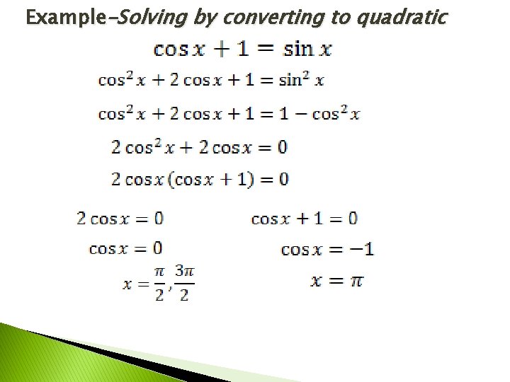 Example–Solving by converting to quadratic 