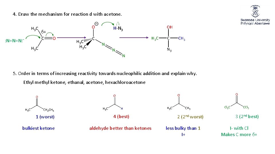 4. Draw the mechanism for reaction d with acetone. δ+ H-N 3 : N=N=N: