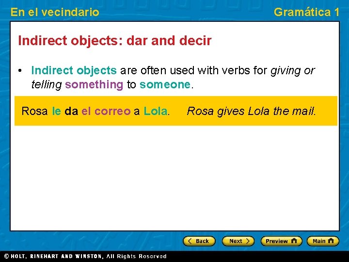 En el vecindario Gramática 1 Indirect objects: dar and decir • Indirect objects are