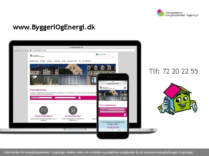 www. Byggeri. Og. Energi. dk Tlf: 72 20 22 55 02/11/16 Videncenter for energibesparelser