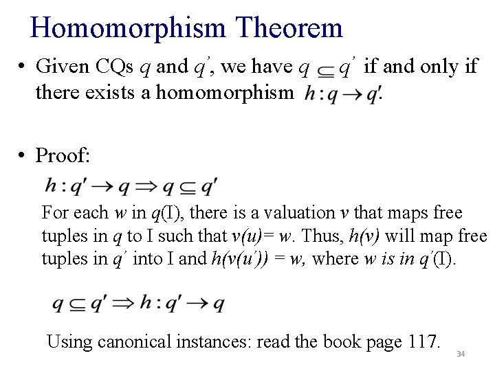 Homomorphism Theorem • Given CQs q and q’, we have q there exists a
