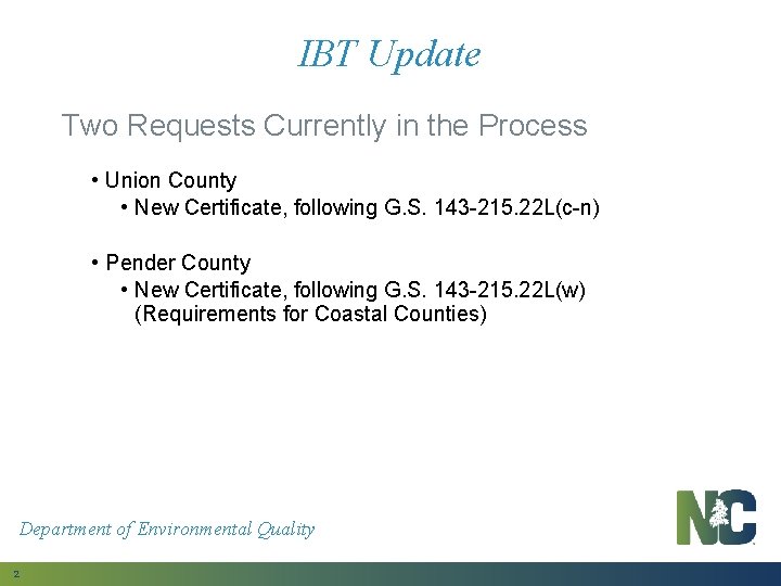 IBT Update Two Requests Currently in the Process • Union County • New Certificate,