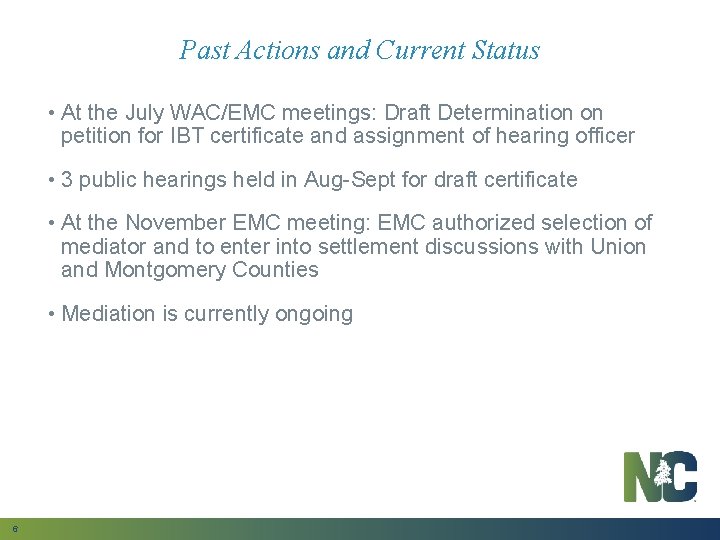 Past Actions and Current Status • At the July WAC/EMC meetings: Draft Determination on