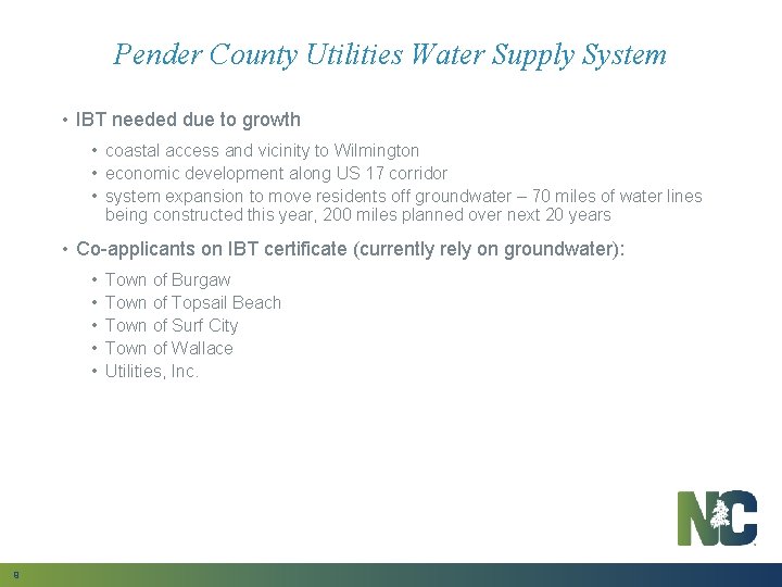 Pender County Utilities Water Supply System • IBT needed due to growth • coastal