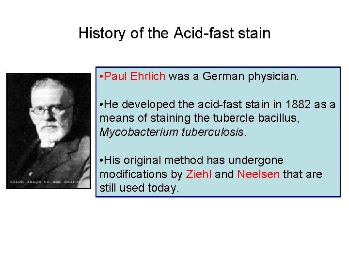 History of the Acid-fast stain • Paul Ehrlich was a German physician. • He History of the Acid-fast stain • Paul Ehrlich was a German physician. • He