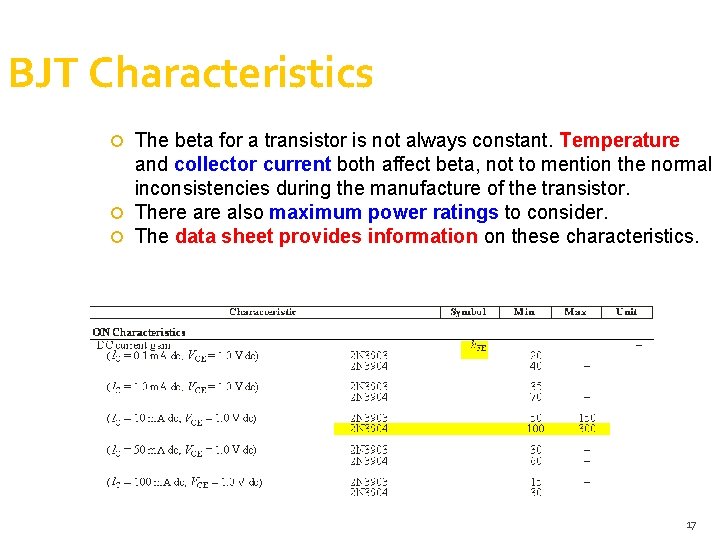 BJT Characteristics The beta for a transistor is not always constant. Temperature and collector BJT Characteristics The beta for a transistor is not always constant. Temperature and collector