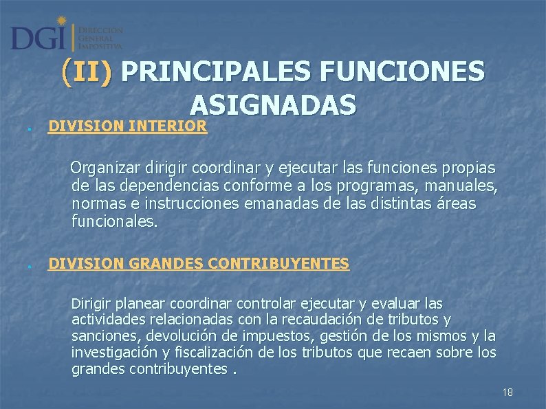 (II) PRINCIPALES FUNCIONES ASIGNADAS ● DIVISION INTERIOR Organizar dirigir coordinar y ejecutar las funciones
