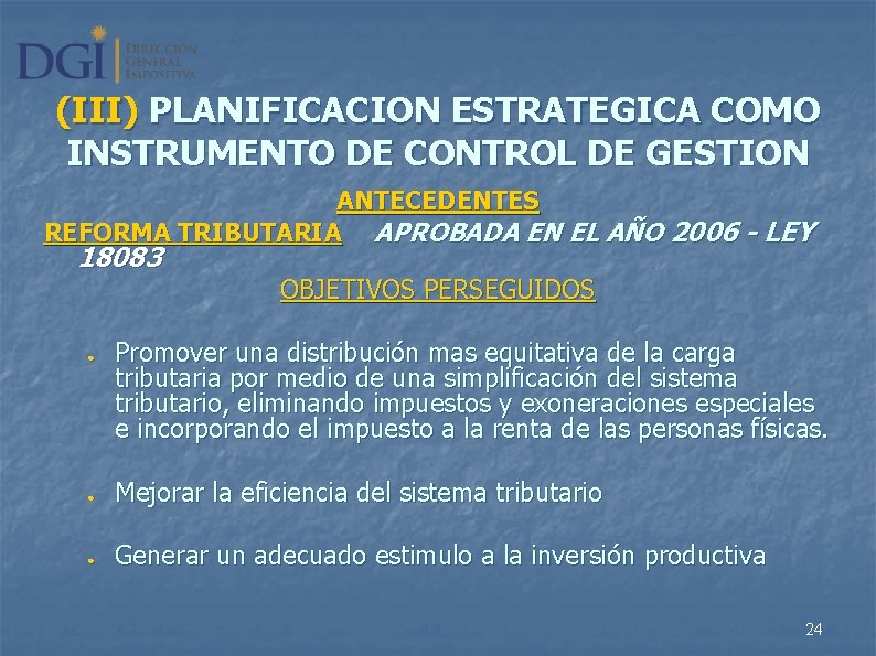 (III) PLANIFICACION ESTRATEGICA COMO INSTRUMENTO DE CONTROL DE GESTION ANTECEDENTES REFORMA TRIBUTARIA APROBADA EN