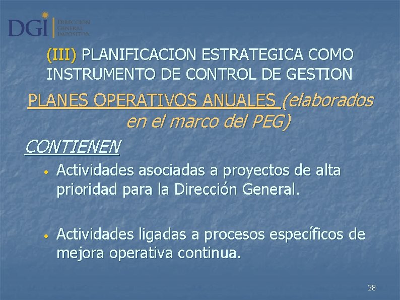 (III) PLANIFICACION ESTRATEGICA COMO INSTRUMENTO DE CONTROL DE GESTION PLANES OPERATIVOS ANUALES (elaborados en