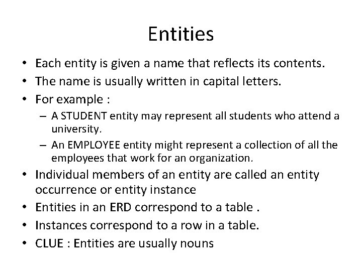 Entities • Each entity is given a name that reflects its contents. • The Entities • Each entity is given a name that reflects its contents. • The