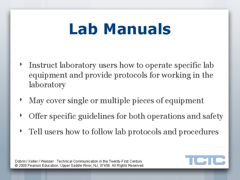 Lab Manuals ‣ Instruct laboratory users how to operate specific lab equipment and provide