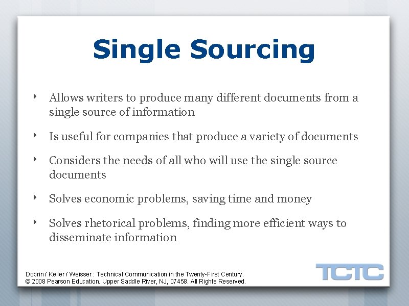 Single Sourcing ‣ Allows writers to produce many different documents from a single source