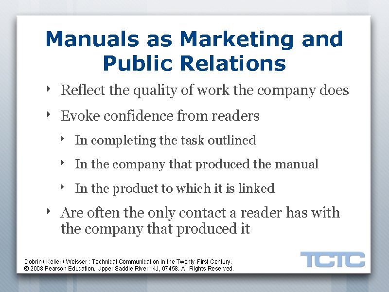Manuals as Marketing and Public Relations ‣ Reflect the quality of work the company