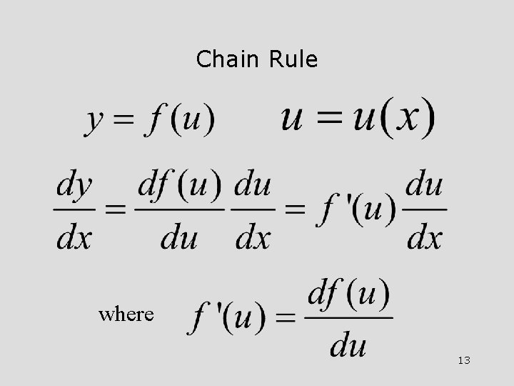 Chain Rule where 13 Chain Rule where 13