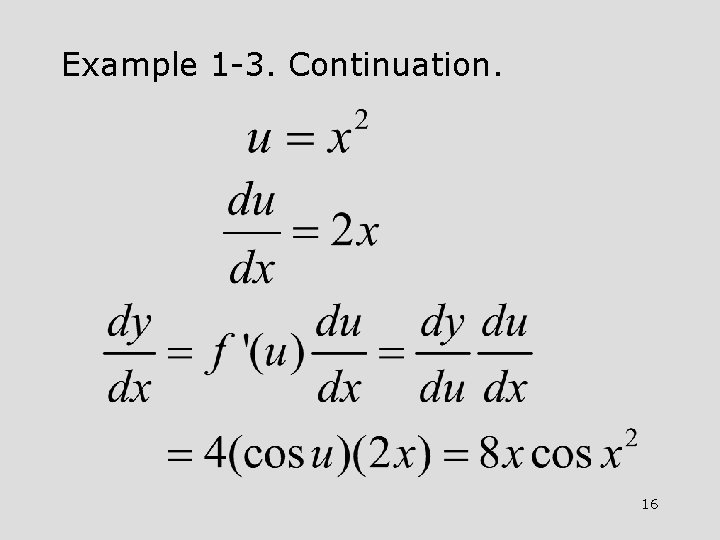 Example 1 -3. Continuation. 16 Example 1 -3. Continuation. 16