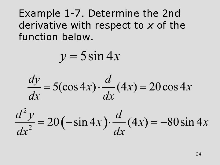 Example 1 -7. Determine the 2 nd derivative with respect to x of the Example 1 -7. Determine the 2 nd derivative with respect to x of the