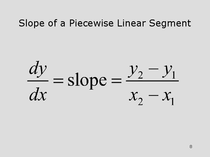 Slope of a Piecewise Linear Segment 8 