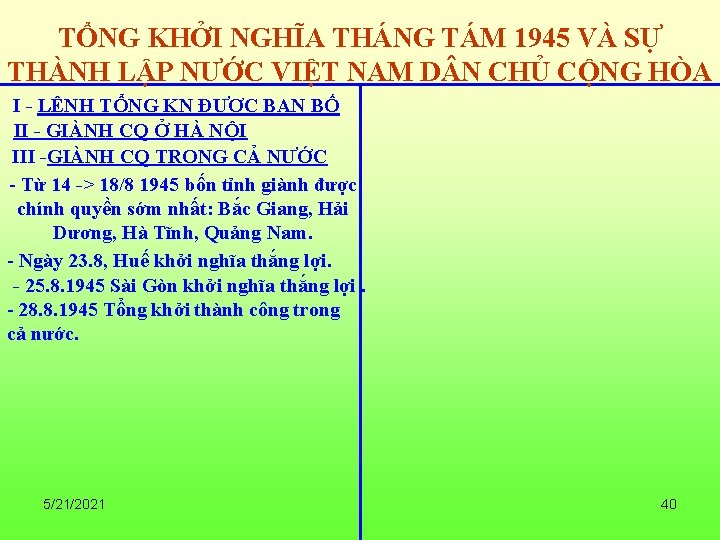 TỔNG KHỞI NGHĨA THÁNG TÁM 1945 VÀ SỰ THÀNH LẬP NƯỚC VIỆT NAM D