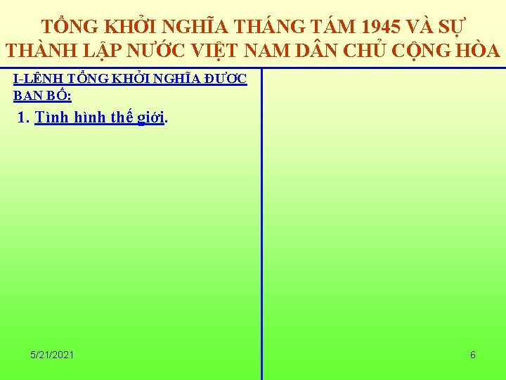 TỔNG KHỞI NGHĨA THÁNG TÁM 1945 VÀ SỰ THÀNH LẬP NƯỚC VIỆT NAM D